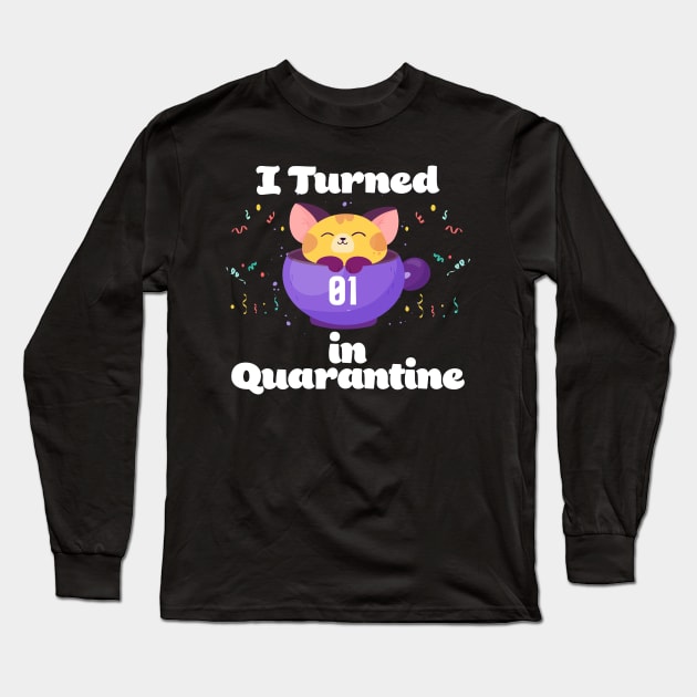 I Turned 1 In Quarantine Long Sleeve T-Shirt by Dinfvr